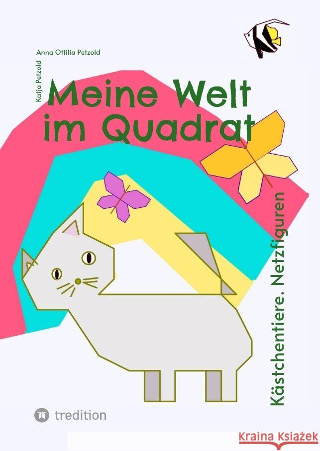 Meine Welt im Quadrat: K?stchentiere. Netzfiguren Katja Petzold Anna Ottilia Petzold 9783347730762 Tredition Gmbh - książka