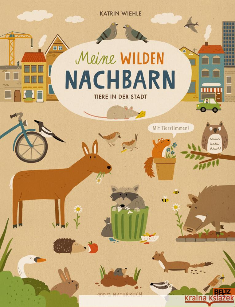 Meine wilden Nachbarn - Tiere in der Stadt Wiehle, Katrin 9783407754936 Beltz - książka