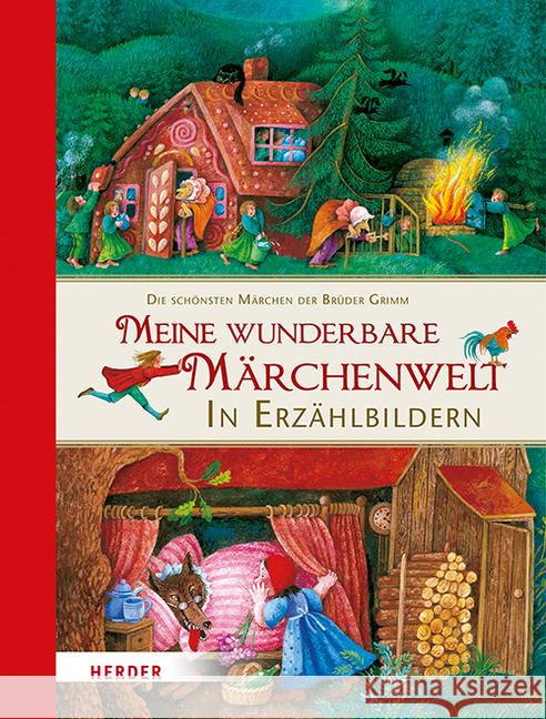 Meine wunderbare Märchenwelt in Erzählbildern : Die schönsten Märchen der Brüder Grimm Grimm, Jacob; Grimm, Wilhelm 9783451713705 Kerle, Freiburg - książka