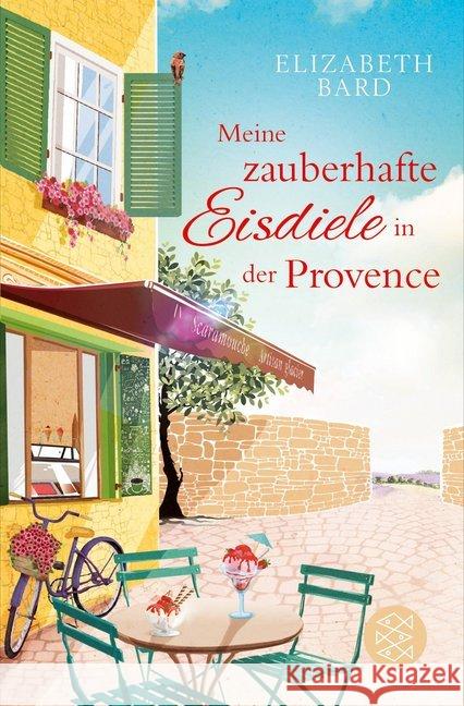 Meine zauberhafte Eisdiele in der Provence Bard, Elizabeth 9783596296385 FISCHER Taschenbuch - książka