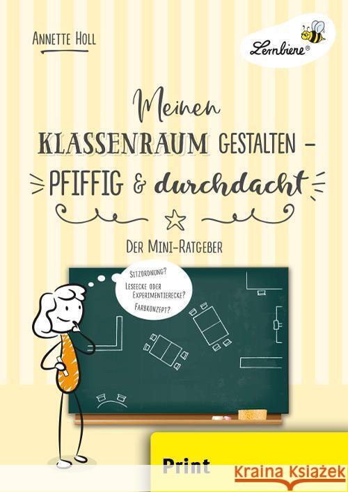 Meinen Klassenraum gestalten - pfiffig und durchdacht Holl, Annette 9783746807232 Lernbiene Verlag - książka