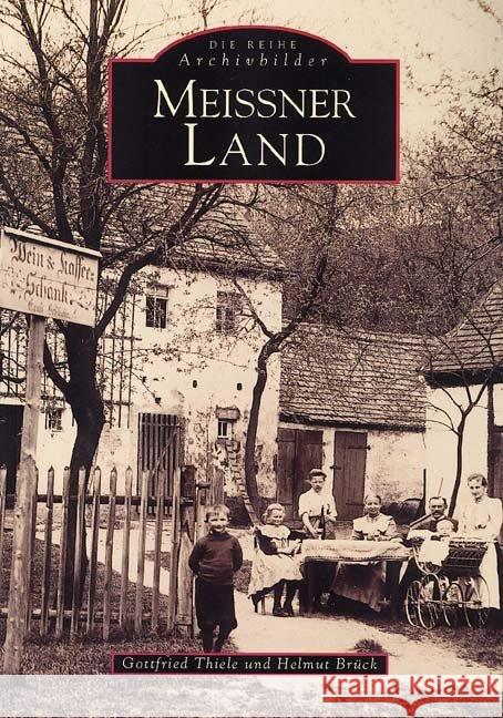 Meißner Land Thiele, Gottfried; Brück, Helmut 9783897021396 Sutton Verlag - książka