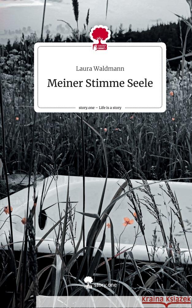 Meiner Stimme Seele. Life is a Story - story.one Waldmann, Laura 9783710889882 story.one publishing - książka