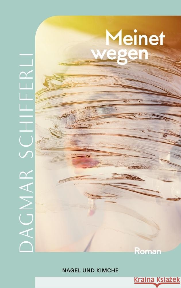 Meinetwegen Schifferli, Dagmar 9783312013531 Nagel & Kimche - książka