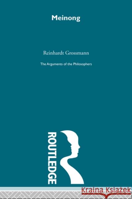 Meinong - Arg Philosophers Reinhardt Grossmann 9780415487733  - książka