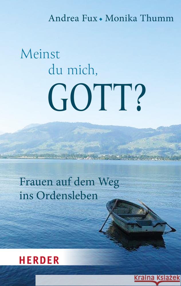 Meinst Du mich, Gott? Fux, Andrea, Thumm, Monika 9783451393143 Herder, Freiburg - książka