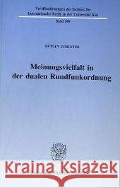 Meinungsvielfalt in Der Dualen Rundfunkordnung Schuster, Detlev 9783428068531 Duncker & Humblot - książka