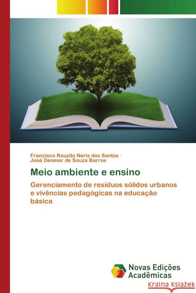 Meio ambiente e ensino Francisco Rauzito Neris Dos Santos Jose Deomar de Souza Barros  9786205504833 Novas Edicoes Academicas - książka