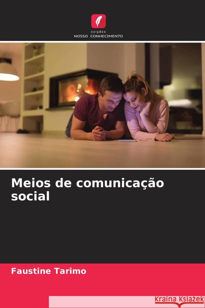 Meios de comunicação social Tarimo, Faustine 9786205096758 Edições Nosso Conhecimento - książka