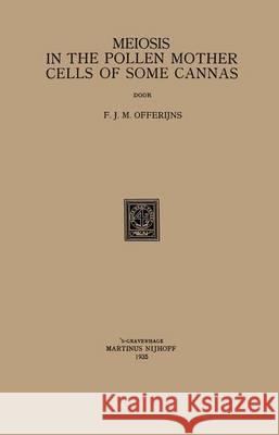 Meiosis in the Pollen Mother Cells of Some Cannas Na Na 9789401520614 Springer - książka