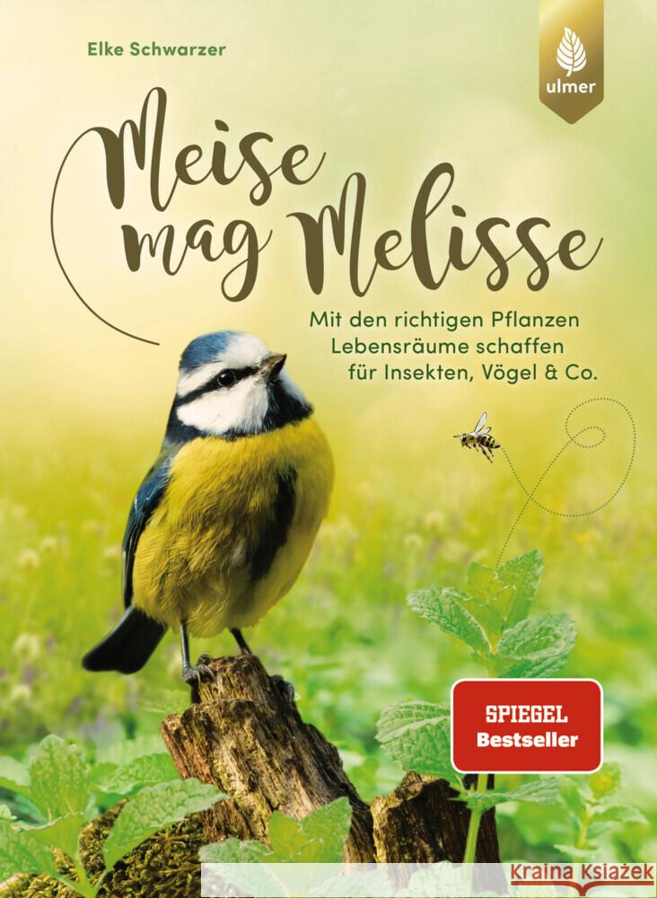 Meise mag Melisse Schwarzer, Elke 9783818624835 Verlag Eugen Ulmer - książka