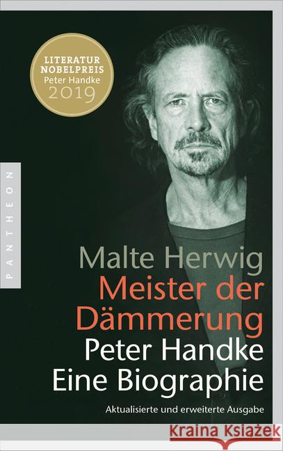 Meister der Dämmerung : Peter Handke. Eine Biographie - Aktualisierte und erweiterte Ausgabe Herwig, Malte 9783570554432 Pantheon - książka