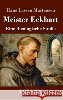 Meister Eckhart: Eine theologische Studie Hans Lassen Martensen 9783743753921 Henricus - Edition Deutsche Klassik Gmbh, Ber - książka