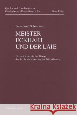 Meister Eckhart und der Laie Schweitzer, Franz Josef 9783050026640 Akademie Verlag - książka