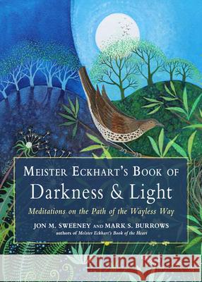 Meister Eckhart's Book of Darkness & Light: Meditations on the Path of the Wayless Way Meister (Meister Eckhart) Eckhart 9781642970456 Red Wheel/Weiser - książka