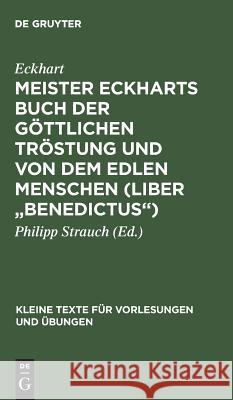 Meister Eckharts Buch der göttlichen Tröstung und Von dem edlen Menschen (Liber 