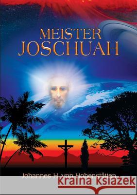 Meister Joschuah Johannes H. Von Hohenstatten 9783732280643 Books on Demand - książka
