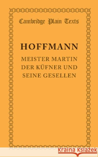 Meister Martin der küfner und seine Gesellen E. T. A. Hoffmann 9781107696716 Cambridge University Press - książka
