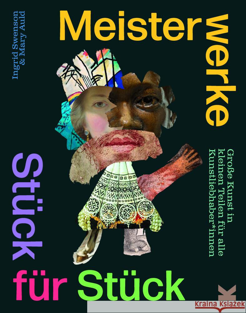 Meisterwerke Stück für Stück Swenson, Ingrid, Auld, Mary 9783962443405 Laurence King Verlag GmbH - książka