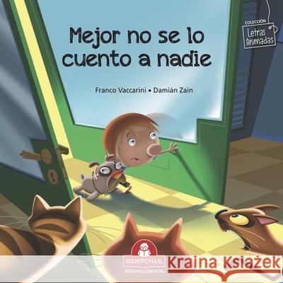 Mejor No Se Lo Cuento a Nadie: colección letras animadas Zain, Damián 9789871603756 978-987-163-75-6 - książka