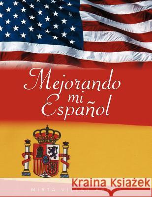 Mejorando Mi Espanol Mirta Villar Abreu 9781463342098 Palibrio - książka