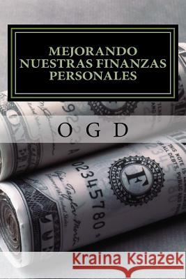 Mejorando nuestras finanzas personales Octavio Luis Garces 9781540645647 Createspace Independent Publishing Platform - książka