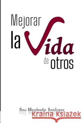 Mejorar la vida de otros Roy Machad 9789801809081 Editorial Boheta - książka