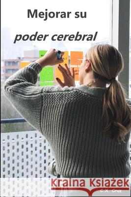 Mejorar su poder cerebral C X Cruz 9798541437959 Independently Published - książka
