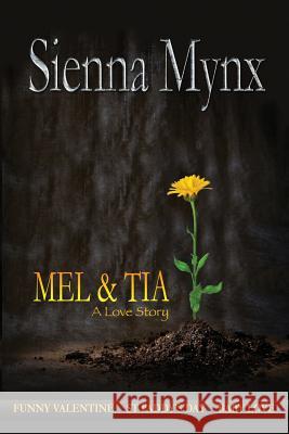 Mel and Tia: A Love Story (Anthology) Sienna Mynx 9780692642092 Divas Pen LLC - książka