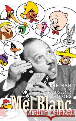 Mel Blanc: The Man of a Thousand Voices (hardback) Ohmart, Ben 9781593937881 BearManor Media - książka