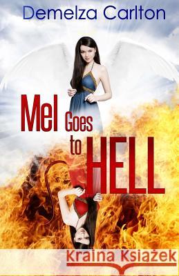 Mel Goes to Hell Demelza Carlton 9781500922795 Createspace - książka