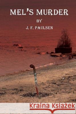 Mel's Murder J. F. Paulsen Thomas J 9781548051198 Createspace Independent Publishing Platform - książka