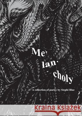 Melancholy Stephi Blue Rudolf Jovero Stephi Blue 9781304495396 Lulu.com - książka