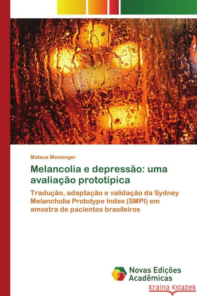 Melancolia e depressão: uma avaliação prototípica Messinger, Mateus 9786203468069 Novas Edicioes Academicas - książka