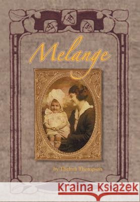 Melange Thelma Thompson 9781467043298 Authorhouse - książka