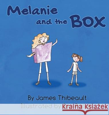 Melanie and the Box James Michael Thibeault 9798985444117 James Thibeault - książka