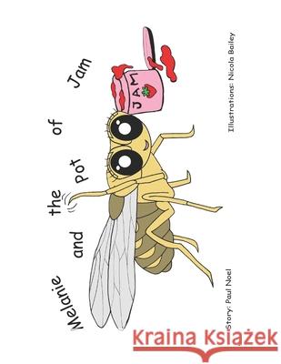 Melanie and the Pot of Jam Nicola Bailey, Paul Noël 9798444402023 Independently Published - książka