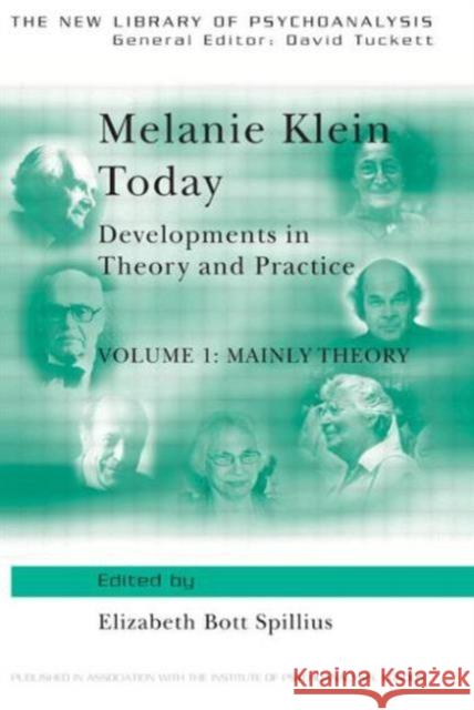 Melanie Klein Today, Volume 1: Mainly Theory : Developments in Theory and Practice Elizabeth Spillius 9780415006767  - książka