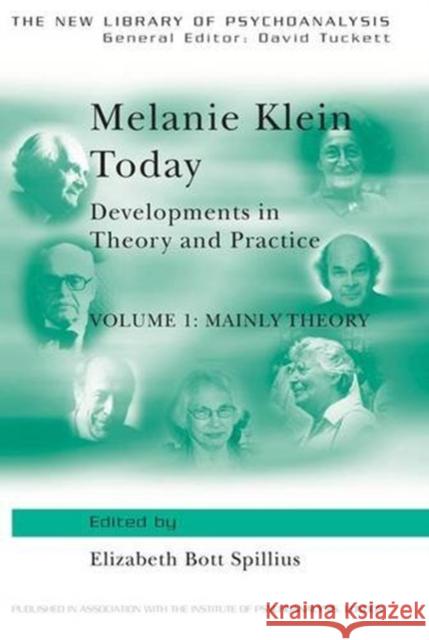 Melanie Klein Today, Volume 1: Mainly Theory: Developments in Theory and Practice Elizabeth Bott Spillius 9781138834514 Routledge - książka