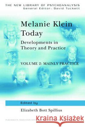 Melanie Klein Today, Volume 2: Mainly Practice: Developments in Theory and Practice Spillius, Elizabeth Bott 9780415010450 Taylor & Francis Ltd - książka