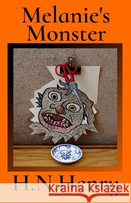 Melanie's Monster H. N. Henry Henry 9781998882069 Free Dragon's Press - książka