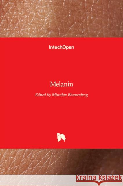 Melanin Miroslav Blumenberg 9789535129790 Intechopen - książka