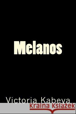 Melanos Victoria Kabeya 9781717577955 Createspace Independent Publishing Platform - książka