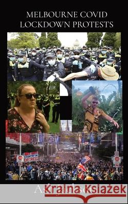 Melbourne Covid Lockdown Protests Ash Jackson 9780975654682 Not Avail - książka