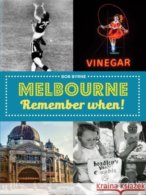 Melbourne Remember When Bob Byrne 9781742236612 NewSouth Books - książka