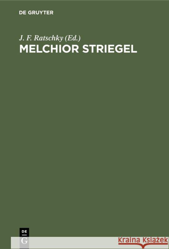 Melchior Striegel J F Ratschky 9783111118246 De Gruyter - książka