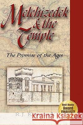 Melchizedek & the Temple: The Promise of the Ages Konczyk, R. J. 9781434377517 Authorhouse - książka