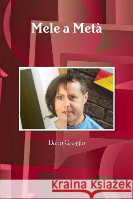 Mele a Metà Greggio, Dario 9780244623708 Lulu.com - książka