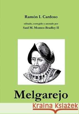 Melgarejo Ramon I Cardoso Saul M Montes-Bradley II  9780985963231 Tobf Press - książka