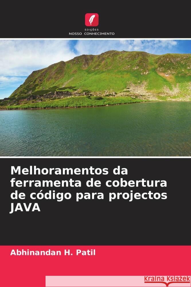 Melhoramentos da ferramenta de cobertura de código para projectos JAVA Patil, Abhinandan H. 9786204865997 Edições Nosso Conhecimento - książka